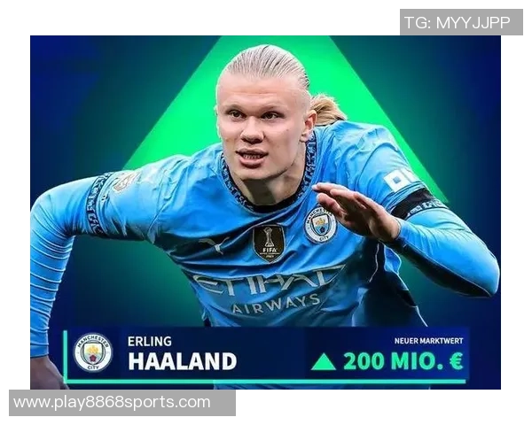 英超球员身价排行榜揭晓哈兰德以2亿欧元领衔四人同为15亿欧元